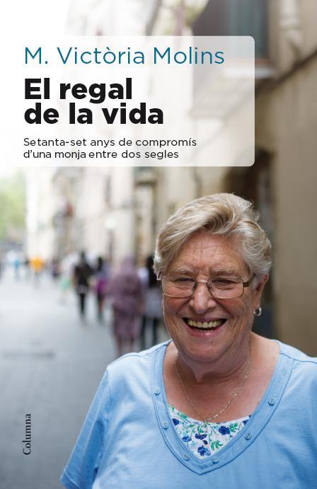 EL REGAL DE LA VIDA | 9788466417310 | MOLINS, MARIA VICTORIA | Llibreria Online de Vilafranca del Penedès | Comprar llibres en català