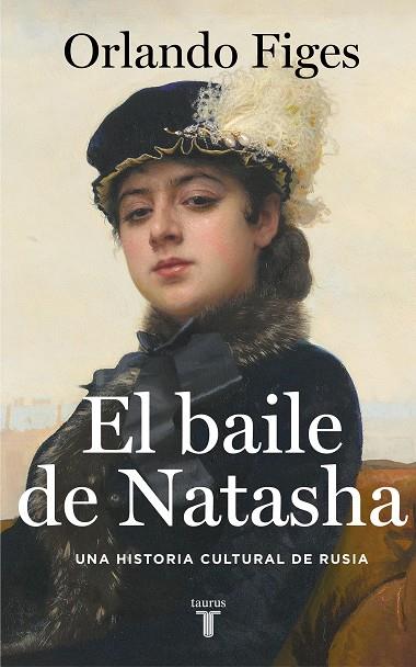 EL BAILE DE NATASHA | 9788430624263 | FIGES, ORLANDO | Llibreria Online de Vilafranca del Penedès | Comprar llibres en català