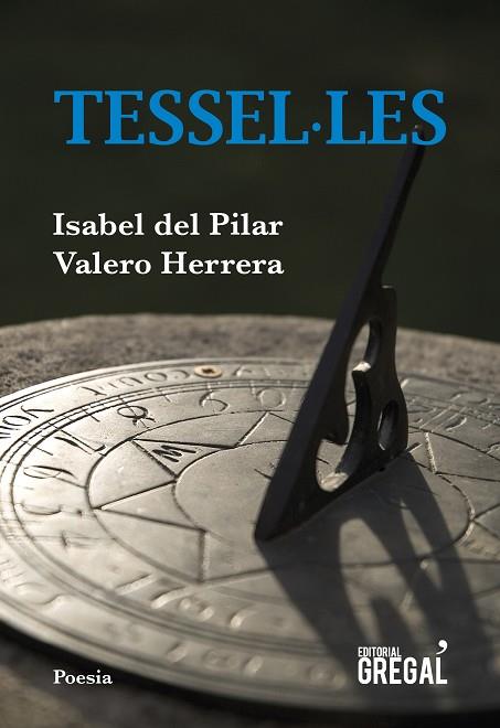 TESSEL·LES | 9788417660222 | VALERO HERRERA, ISABEL DEL PILAR | Llibreria Online de Vilafranca del Penedès | Comprar llibres en català