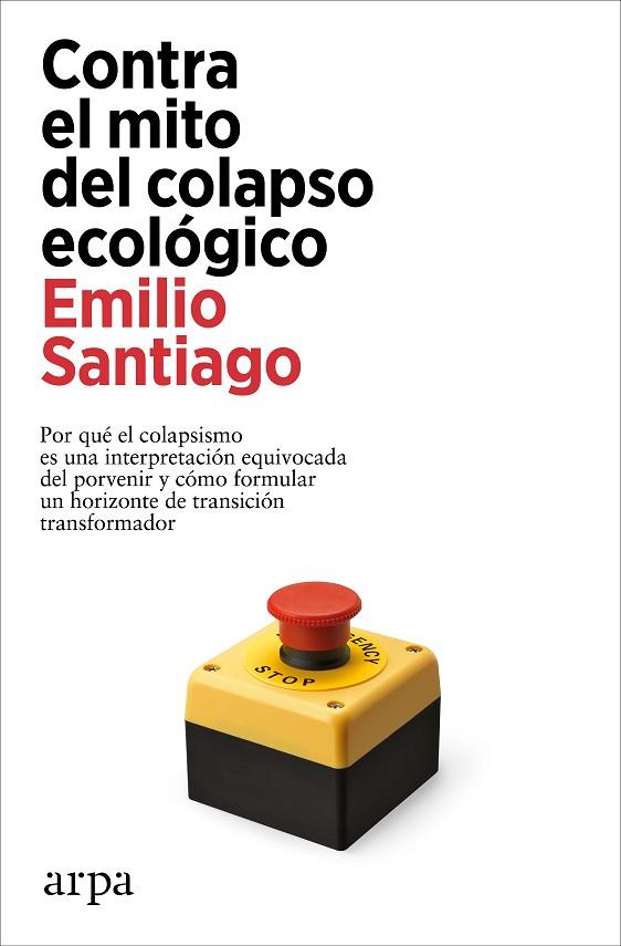 CONTRA EL MITO DEL COLAPSO ECOLOGICO | 9788419558084 | SANTIAGO, EMILIO | Llibreria Online de Vilafranca del Penedès | Comprar llibres en català