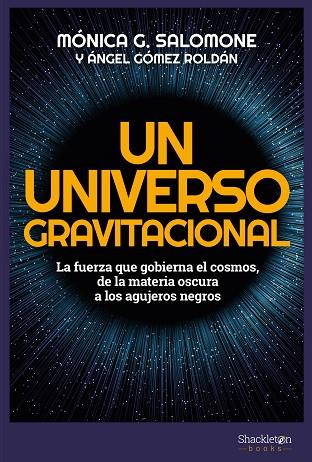 UN UNIVERSO GRAVITACIONAL | 9788413610153 | GONZÁLEZ SALOMONE, MÓNICA/GÓMEZ ROLDÁN, ÁNGEL | Llibreria Online de Vilafranca del Penedès | Comprar llibres en català