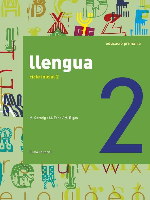LLENGUA CICLE INICIAL 2 (2016) | 9788497665698 | BIGAS SALVADOR, MONTSERRAT/FONS ESTEVE, MONTSERRAT/CORREIG BLANCHAR, MONTSERRAT | Llibreria Online de Vilafranca del Penedès | Comprar llibres en català