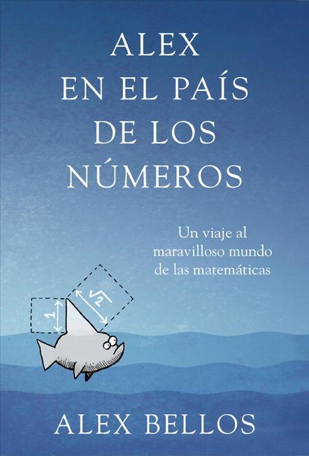 ALEX EN EL PAIS DE LOS NUMEROS | 9788425345463 | BELLOS, ALEX | Llibreria Online de Vilafranca del Penedès | Comprar llibres en català