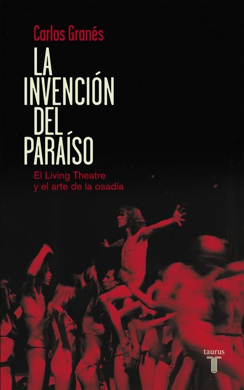 LA INVENCIÓN DEL PARAÍSO | 9788430609444 | GRANES, CARLOS | Llibreria Online de Vilafranca del Penedès | Comprar llibres en català