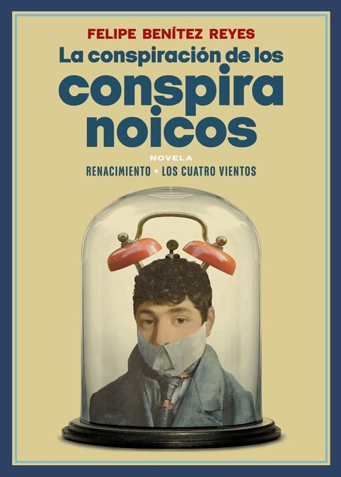 LA CONSPIRACIÓN DE LOS CONSPIRANOICOS | 9788418387357 | BENÍTEZ REYES, FELIPE | Llibreria Online de Vilafranca del Penedès | Comprar llibres en català