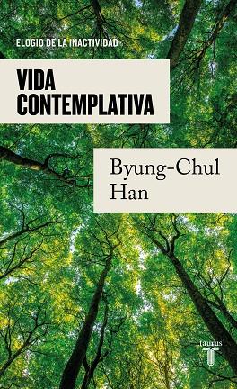 VIDA CONTEMPLATIVA | 9788430625628 | HAN, BYUNG-CHUL | Llibreria Online de Vilafranca del Penedès | Comprar llibres en català