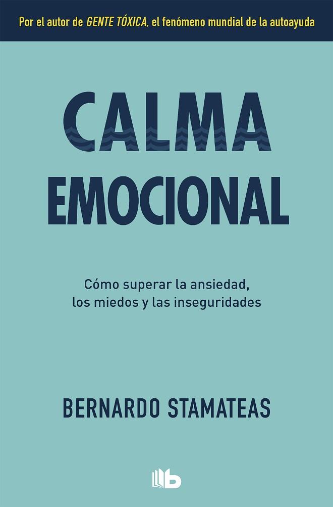 CALMA EMOCIONAL | 9788490708095 | STAMATEAS, BERNARDO | Llibreria Online de Vilafranca del Penedès | Comprar llibres en català