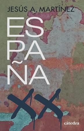 ESPAÑA, SIGLO XX | 9788437643663 | MARTÍNEZ, JESÚS A. | Llibreria Online de Vilafranca del Penedès | Comprar llibres en català