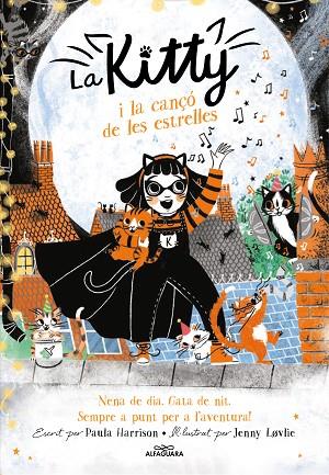 LA KITTY I LA CANÇÓ DE LES ESTRELLES (=^LA KITTY^= 8) | 9788420459462 | HARRISON, PAULA | Llibreria Online de Vilafranca del Penedès | Comprar llibres en català