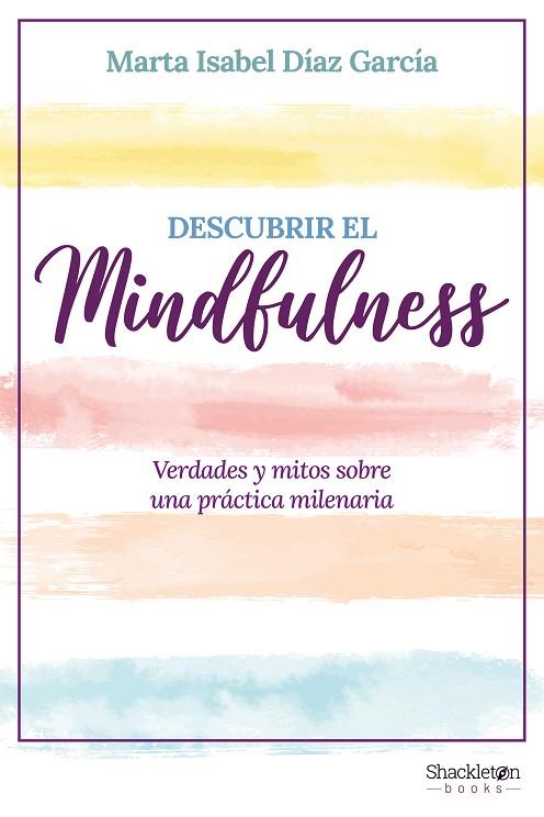 DESCUBRIR EL MINDFULNESS | 9788413612317 | DÍAZ GARCÍA, MARTA ISABEL | Llibreria Online de Vilafranca del Penedès | Comprar llibres en català
