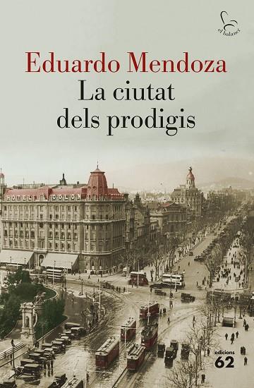 LA CIUTAT DELS PRODIGIS | 9788429775877 | MENDOZA, EDUARDO | Llibreria Online de Vilafranca del Penedès | Comprar llibres en català