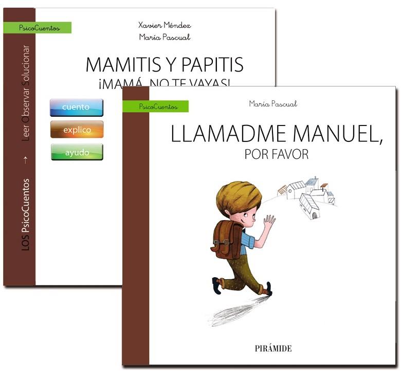 MAMITIS Y PAPITIS ¡MAMÁ, NO TE VAYAS! +  LLAMADME MANUEL POR FAVOR | 9788436836608 | MÉNDEZ CARRILLO, FRANCISCO XAVIER/PASCUAL, MARÍA | Llibreria Online de Vilafranca del Penedès | Comprar llibres en català