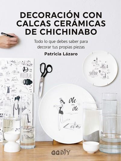DECORACIÓN CON CALCAS CERÁMICAS DE CHICHINABO | 9788425233081 | LÁZARO BENGOA, PATRICIA | Llibreria Online de Vilafranca del Penedès | Comprar llibres en català