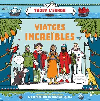 TROBA L'ERROR VIATGES INCREIBLES | 9788466145596 | WOOD, A J/JOLLEY, MIKE | Llibreria Online de Vilafranca del Penedès | Comprar llibres en català
