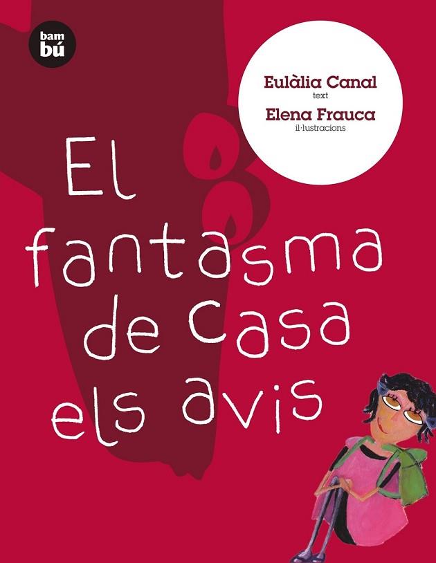 EL FANTASMA DE CASA ELS AVIS | 9788483431009 | CANAL, EULALIA I FRAUCA, ELENA | Llibreria Online de Vilafranca del Penedès | Comprar llibres en català