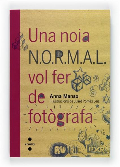UNA NOIA NORMAL VOL FER DE FOTOGRAFA | 9788466128124 | MANSO MUNNÉ, ANNA | Llibreria Online de Vilafranca del Penedès | Comprar llibres en català
