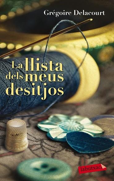LA LLISTA DELS MEUS DESITJOS | 9788499308418 | DELACOURT, GREGOIRE | Llibreria Online de Vilafranca del Penedès | Comprar llibres en català