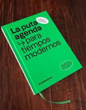 LA PUTA AGENDA PARA TIEMPOS MODERNOS 2021 | 9788412233629 | P. MODERNOS CREATIVOS SLU (PUTOSMODERNOS) | Llibreria Online de Vilafranca del Penedès | Comprar llibres en català