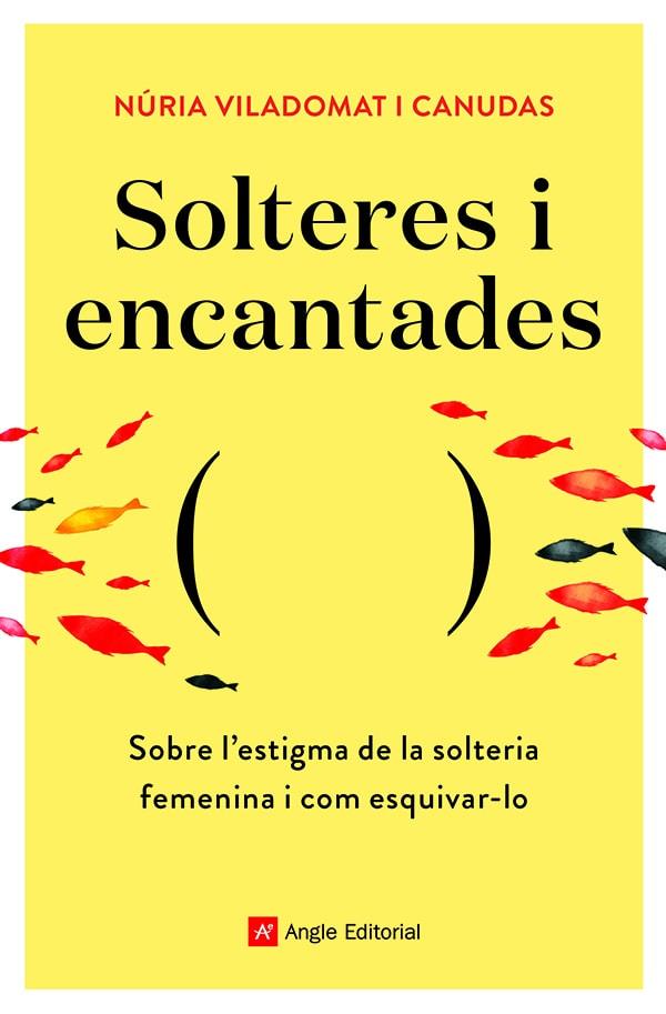 SOLTERES I ENCANTADES | 9788418197758 | VILADOMAT I CANUDAS , NÚRIA | Llibreria Online de Vilafranca del Penedès | Comprar llibres en català