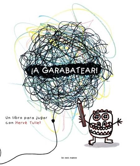 A GARABATEAR! | 9788492766680 | TULLET, HERVÉ  | Llibreria Online de Vilafranca del Penedès | Comprar llibres en català