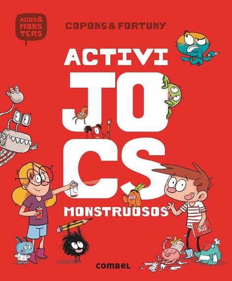 ACTIVIJOCS MONSTRUOSOS | 9788491012078 | COPONS RAMON, JAUME / FORTUNY, LILIANA | Llibreria Online de Vilafranca del Penedès | Comprar llibres en català