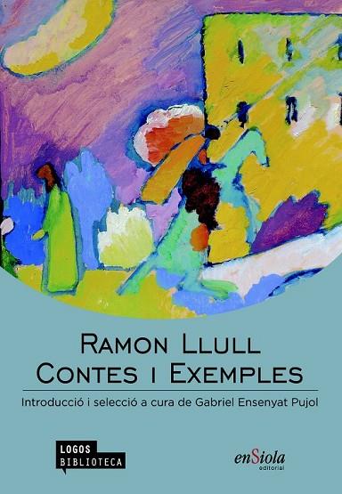 CONTES I EXEMPLES | 9788494207563 | LLULL, RAMON | Llibreria Online de Vilafranca del Penedès | Comprar llibres en català