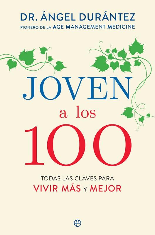JOVEN A LOS 100 | 9788491647577 | DURÁNTEZ, ÁNGEL | Llibreria Online de Vilafranca del Penedès | Comprar llibres en català