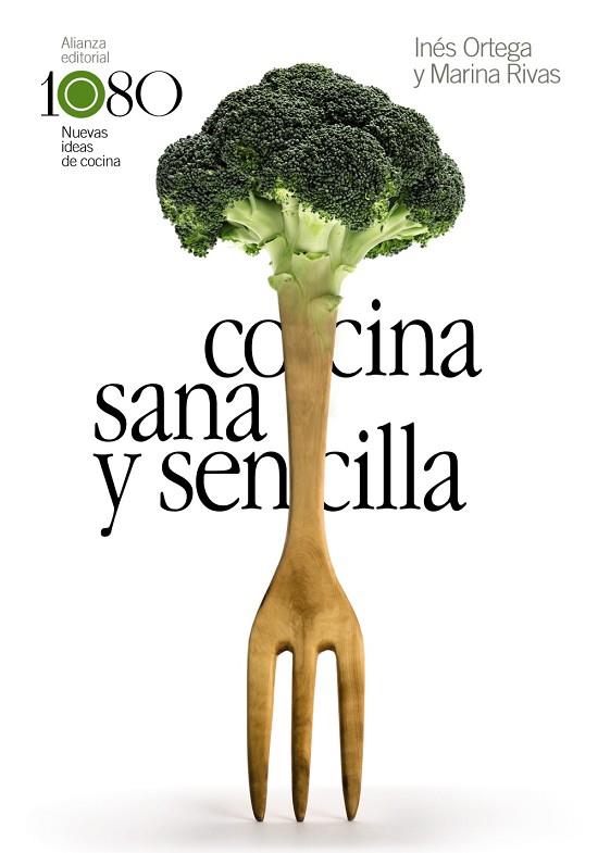 COCINA SANA Y SENCILLA | 9788491815969 | ORTEGA, INÉS/RIVAS, MARINA | Llibreria Online de Vilafranca del Penedès | Comprar llibres en català