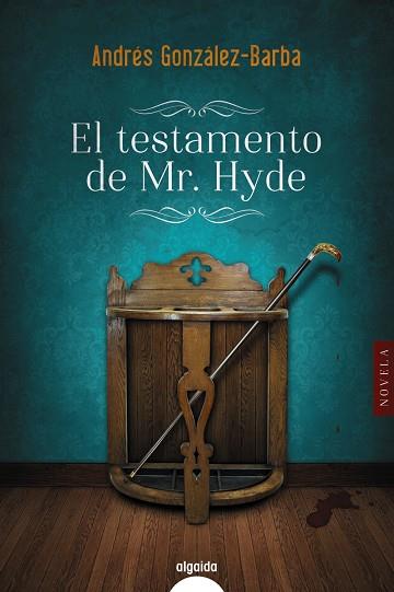 EL TESTAMENTO DE MR. HYDE | 9788491891338 | GONZÁLEZ-BARBA, ANDRÉS | Llibreria Online de Vilafranca del Penedès | Comprar llibres en català
