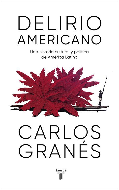 DELIRIO AMERICANO | 9788430623914 | GRANÉS, CARLOS | Llibreria Online de Vilafranca del Penedès | Comprar llibres en català