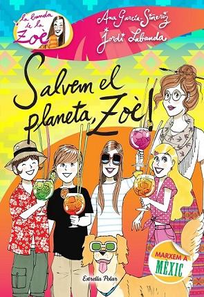 SALVEM EL PLANETA ZOE 10 | 9788490577073 | GARCIA SIÑERIZ, ANA / LABANDA, JORDI | Llibreria Online de Vilafranca del Penedès | Comprar llibres en català