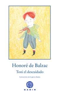 TONI EL DESCUIDADO | 9788494101328 | DE BALZAC, HONORÉ | Llibreria Online de Vilafranca del Penedès | Comprar llibres en català