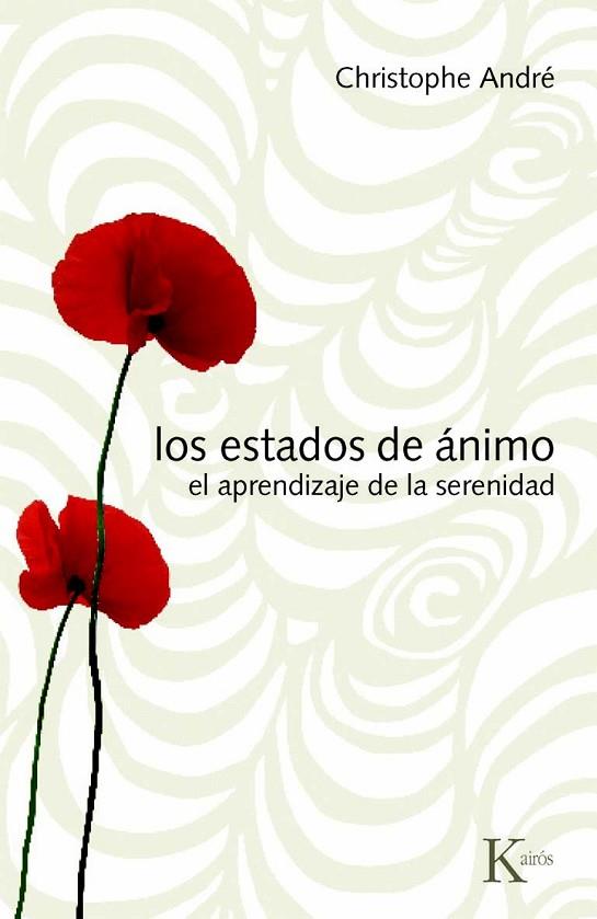 LOS ESTADOS DE ANIMO | 9788472457409 | ANDRE, CHRISTOPHE | Llibreria L'Odissea - Libreria Online de Vilafranca del Penedès - Comprar libros