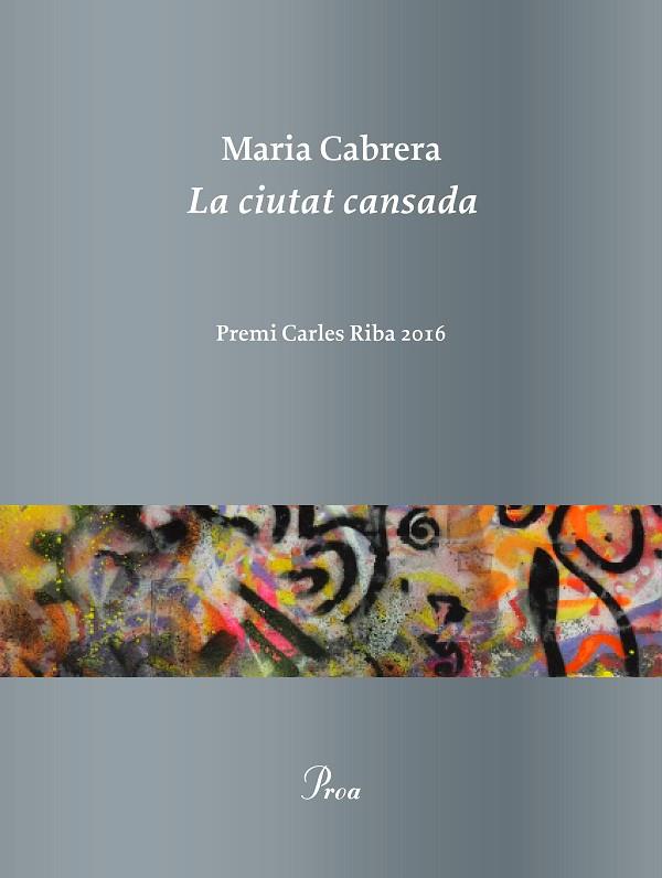 LA CIUTAT CANSADA | 9788475886619 | CABRERA, MARIA  | Llibreria Online de Vilafranca del Penedès | Comprar llibres en català