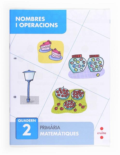 NOMBRES I OPERACIONS QUADERN. 2  | 9788466132633 | SÁNCHEZ, CARMEN | Llibreria Online de Vilafranca del Penedès | Comprar llibres en català