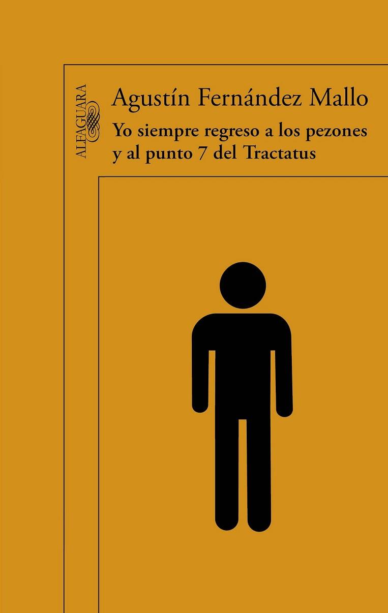YO SIEMPRE REGRESO A LOS PEZONES Y AL PUNTO 7 DEL TRACTATUS | 9788420402390 | FERNANDEZ MALLO, AGUSTIN | Llibreria Online de Vilafranca del Penedès | Comprar llibres en català