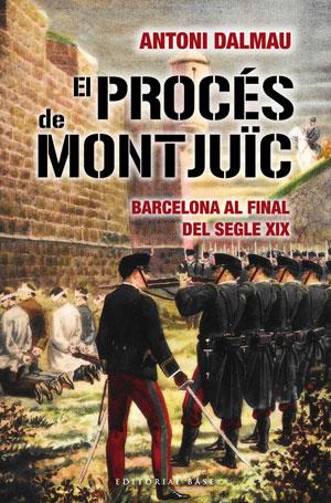 EL PROCES DE MONTJUIC | 9788492437467 | DALMAU, ANTONI | Llibreria Online de Vilafranca del Penedès | Comprar llibres en català