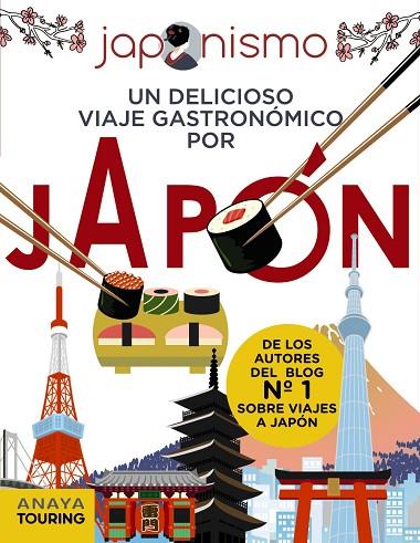 JAPONISMO. UN DELICIOSO VIAJE GASTRONÓMICO POR JAPÓN | 9788491583073 | RODRÍGUEZ GÓMEZ, LUIS ANTONIO/TOMÀS AVELLANA, LAURA | Llibreria Online de Vilafranca del Penedès | Comprar llibres en català