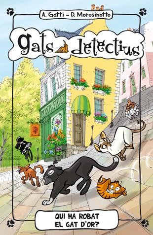 GATS DETECTIUS 3 QUI HA ROBAT EL GAT D'OR | 9788424652333 | GATTI, ALESSANDRO / MOROSINOTTO, DAVIDE | Llibreria Online de Vilafranca del Penedès | Comprar llibres en català