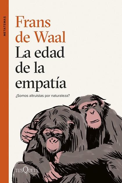 LA EDAD DE LA EMPATÍA | 9788411071789 | WAAL, FRANS DE | Llibreria Online de Vilafranca del Penedès | Comprar llibres en català