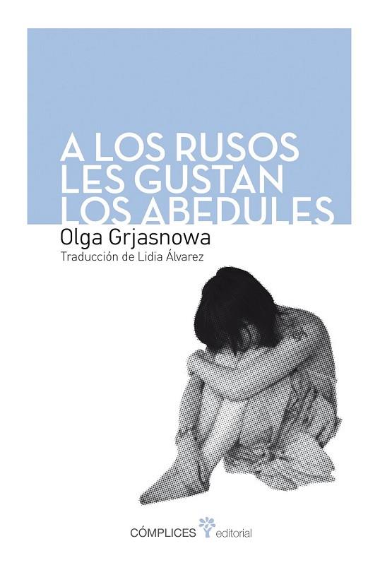 A LOS RUSOS LES GUSTAN LOS ABEDULES | 9788494039553 | GRJASNOWA, OLGA | Llibreria Online de Vilafranca del Penedès | Comprar llibres en català