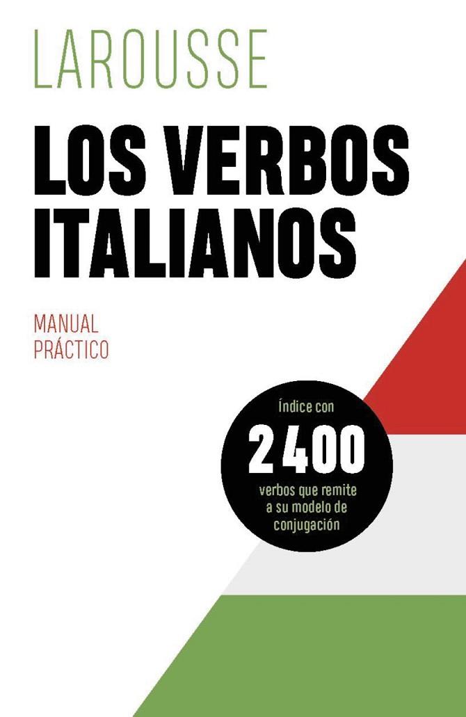 LOS VERBOS ITALIANOS | 9788419739605 | ÉDITIONS LAROUSSE | Llibreria Online de Vilafranca del Penedès | Comprar llibres en català