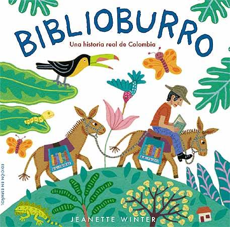 BIBLIOBURRO UNA HISTORIA REAL DE COLOMBIA | 9788426138163 | WINTER, JEANETTE | Llibreria Online de Vilafranca del Penedès | Comprar llibres en català