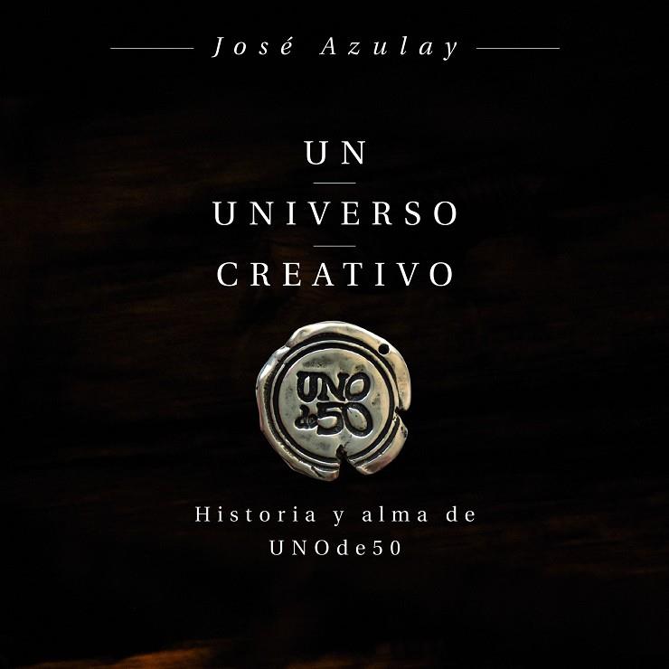 UN UNIVERSO CREATIVO | 9788498754469 | AZULAY AZULAY, JOSÉ | Llibreria L'Odissea - Libreria Online de Vilafranca del Penedès - Comprar libros