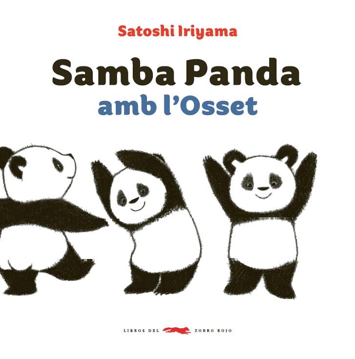 SAMBA PANDA AMB L'OSSET | 9788494773303 | IRIYAMA, SATOSHI | Llibreria Online de Vilafranca del Penedès | Comprar llibres en català