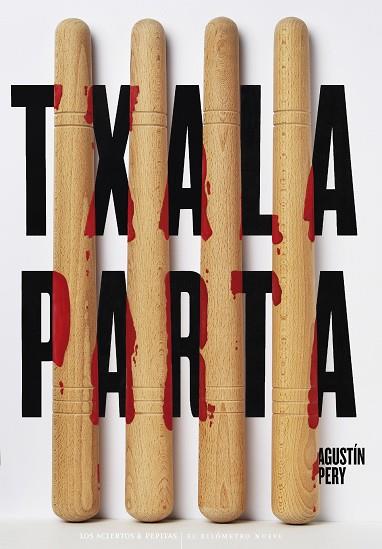 TXALAPARTA | 9788418998997 | PERY RIERA, AGUSTÍN | Llibreria Online de Vilafranca del Penedès | Comprar llibres en català