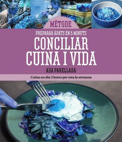 CONCILIAR CUINA I VIDA | 9788419239976 | PARELLADA, ADA | Llibreria Online de Vilafranca del Penedès | Comprar llibres en català