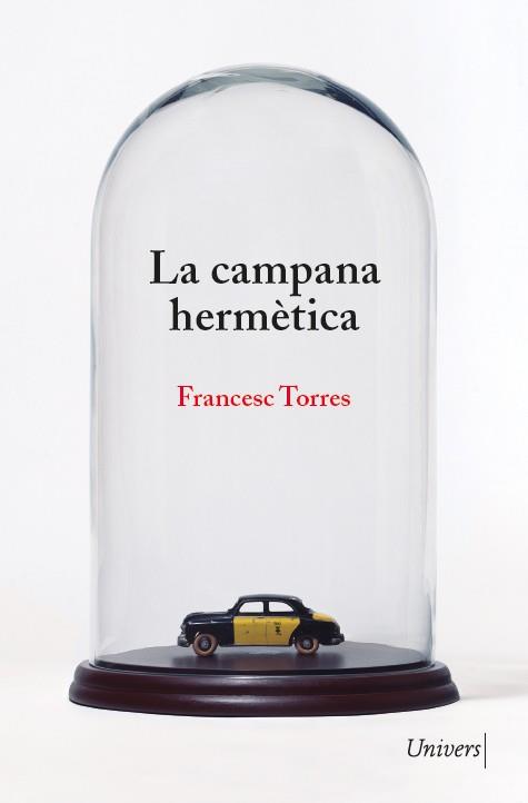 LA CAMPANA HERMÈTICA | 9788418887222 | TORRES, FRANCESC | Llibreria Online de Vilafranca del Penedès | Comprar llibres en català