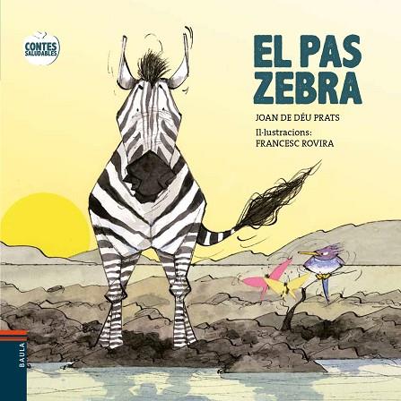 EL PAS ZEBRA | 9788447932603 | PRATS I PIJOAN, JOAN DE DÉU | Llibreria Online de Vilafranca del Penedès | Comprar llibres en català