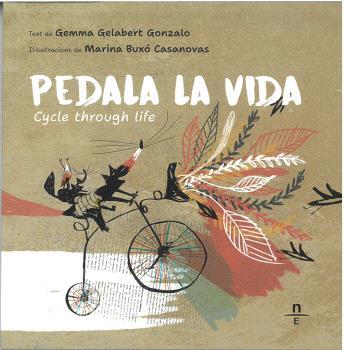 PEDALA LA VIDA | 9788412735567 | GELABERT GONZALO, GEMMA/BUXÓ CASANOVAS, MARINA | Llibreria Online de Vilafranca del Penedès | Comprar llibres en català